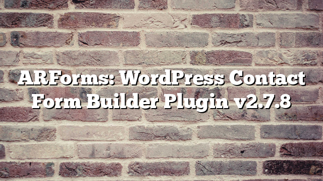 ARForms: WordPress Contact Form Builder Plugin v2.7.8