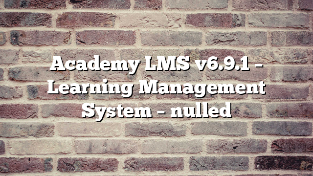 Academy LMS v6.9.1 – Learning Management System – nulled