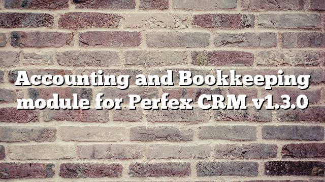 Accounting and Bookkeeping module for Perfex CRM v1.3.0