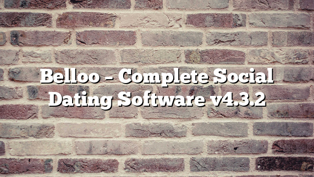 Belloo – Complete Social Dating Software v4.3.2