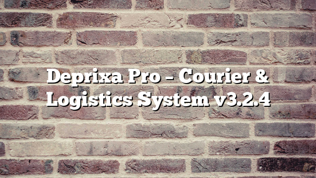 Deprixa Pro – Courier & Logistics System v3.2.4