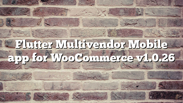 Flutter Multivendor Mobile app for WooCommerce v1.0.26