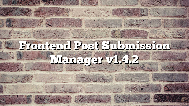 Frontend Post Submission Manager v1.4.2