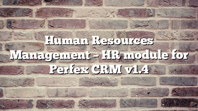 Human Resources Management – HR module for Perfex CRM v1.4