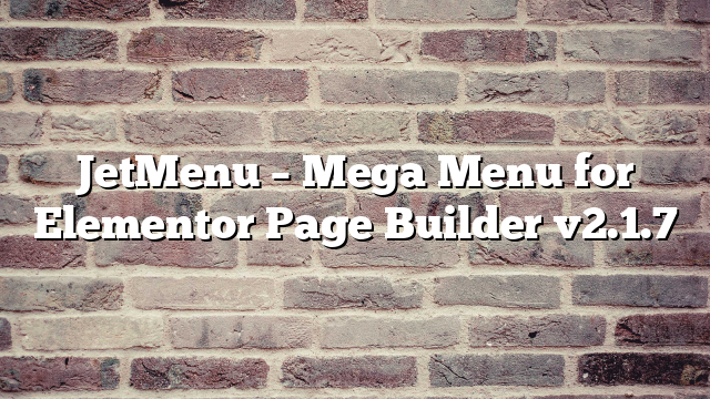 JetMenu – Mega Menu for Elementor Page Builder v2.1.7