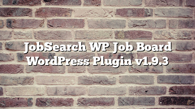 JobSearch WP Job Board WordPress Plugin v1.9.3