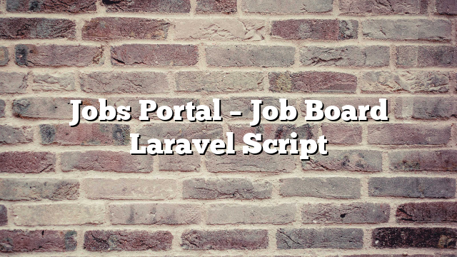 Jobs Portal – Job Board Laravel Script