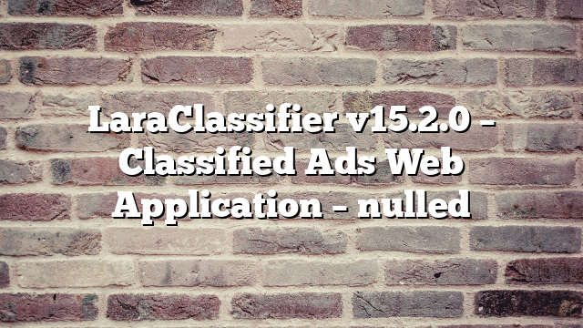 LaraClassifier v15.2.0 – Classified Ads Web Application – nulled