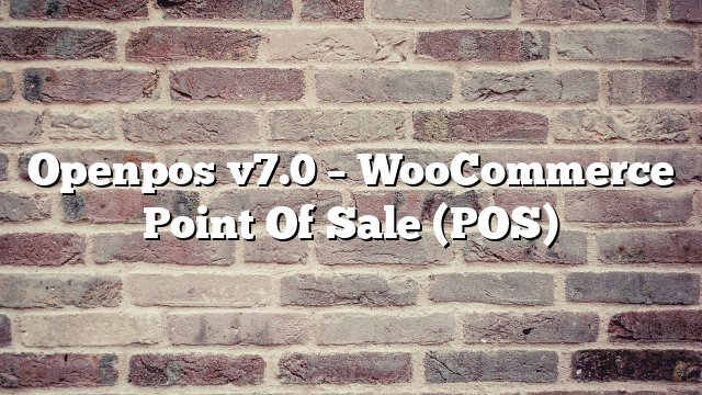 Openpos v7.0 – WooCommerce Point Of Sale (POS)