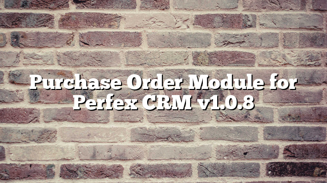 Purchase Order Module for Perfex CRM v1.0.8