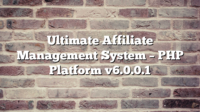 Ultimate Affiliate Management System – PHP Platform v6.0.0.1