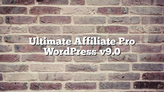 Ultimate Affiliate Pro WordPress v9.0