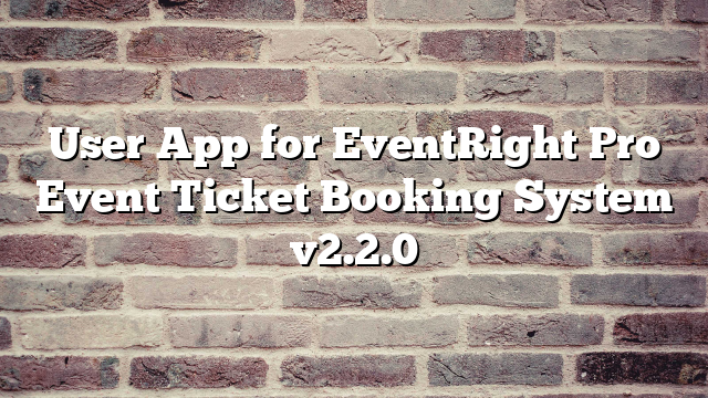 User App for EventRight Pro Event Ticket Booking System v2.2.0