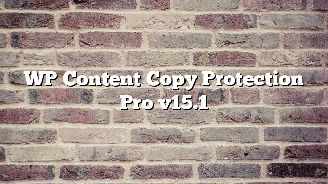 WP Content Copy Protection Pro v15.1